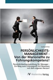 PERSNLICHKEITSMANAGEMENT - Von der Marionette zu Fhrungskompetenz!, Filler Gerhard