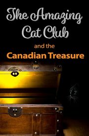 The Amazing Cat Club and the Canadian Treasure, Hargreaves Chris