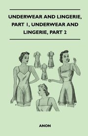 Underwear And Lingerie - Underwear And Lingerie, Part 1, Underwear And Lingerie, Part 2, Anon