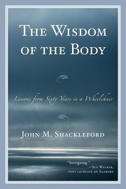 The Wisdom of the Body, Shackleford John M.