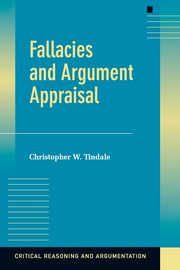 Fallacies and Argument Appraisal, Tindale Christopher W.