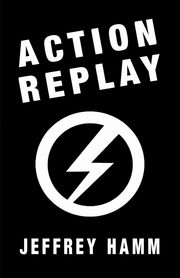 Action Replay, Hamm Jeffrey