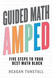Guided Math AMPED, Tunstall Reagan