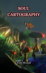 Soul Cartography, Wood Tim