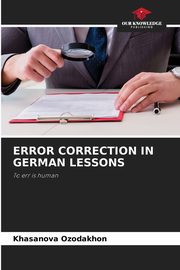 ERROR CORRECTION IN GERMAN LESSONS, Ozodakhon Khasanova