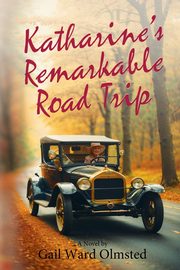 Katharine's Remarkable Road Trip, Olmsted Gail Ward