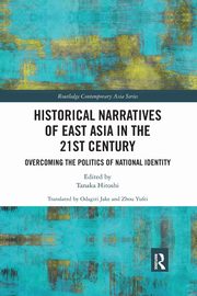 Historical Narratives of East Asia in the 21st Century, 