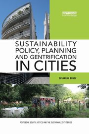Sustainability Policy, Planning and Gentrification in Cities, Bunce Susannah