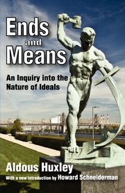 Ends and Means, Huxley Aldous
