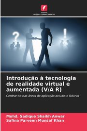 Introdu?o ? tecnologia de realidade virtual e aumentada (V/A R), Shaikh Anwar Mohd. Sadique