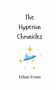 The Hyperion Chronicles, Evans Ethan