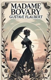 Madame Bovary(Illustrated), Flaubert Gustave