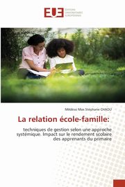 La relation cole-famille, CHAOU M?dssi Max Stphane