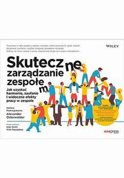 ksiazka tytu: Skuteczne zarzdzanie zespoem autor: Mastrogiacomo Stefano