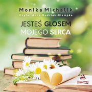 Jeste gosem mojego serca, Michalik Monika