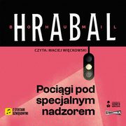 Pocigi pod specjalnym nadzorem, Hrabal Bohumil