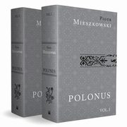 Polonus t. 1 i 2, Piotr Mieszkowski