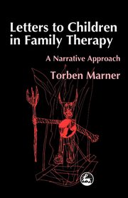 ksiazka tytu: Letters to Children in Family Therapy autor: Marner Torben