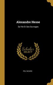 ksiazka tytu: Alexandre Hesse autor: Nicard Pol