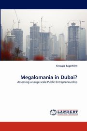Megalomania in Dubai?, Sagerklint Sinsupa