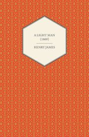 A Light Man (1869), James Henry