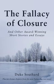 The Fallacy of Closure, Southard Duke