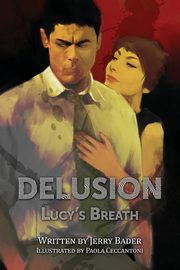 Delusion, Bader Jerry