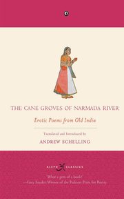 The Cane Groves Of Narmada River, Schelling Andrew