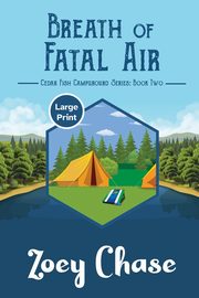 Breath of Fatal Air, Chase Zoey