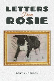 Letters from Rosie, Anderson Tony