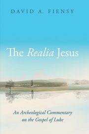 The Realia Jesus, Fiensy David A.