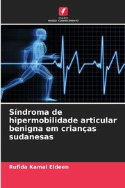 Sndroma de hipermobilidade articular benigna em crianas sudanesas, Kamal Eldeen Rufida