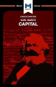 An Analysis of Karl Marx's Capital, Macat Team