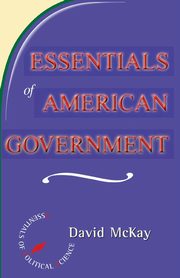 Essentials Of American Politics, Mckay David