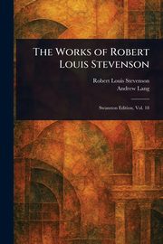 The Works of Robert Louis Stevenson, Stevenson Robert Louis
