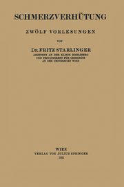 Schmerzverhtung, Starlinger Fritz