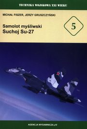 Samolot myliwski Suchoj Su-27, Fiszer Micha, Gruszczyski Jerzy