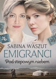 Emigranci Pod stepowym niebem, Waszut Sabina
