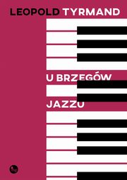 U brzegw jazzu, Tyrmand Leopold