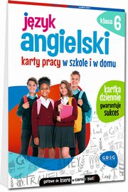 Jzyk angielski. Karty pracy w szkole i w domu - klasa 6, Antecka Wioleta