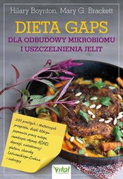 Dieta GAPS dla odbudowy mikrobiomu i uszczelnienia jelit, Hilary Boynton