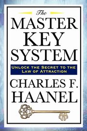 ksiazka tytu: The Master Key System autor: Haanel Charles F.