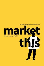 Market This!, Prescott-Willis Sherry