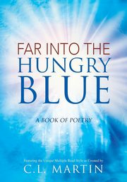 Far into the Hungry Blue, Martin C L