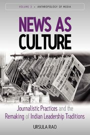 News as Culture, Rao Ursula