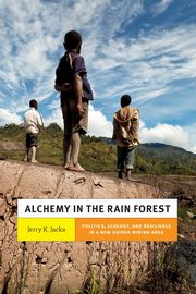 Alchemy in the Rain Forest, Jacka Jerry K.