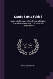 Lambs Safely Folded, Wileman William