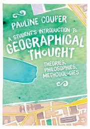 A Student's Introduction to Geographical Thought, Couper Pauline