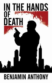In the Hands of Death, Anthony Benjamin