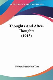Thoughts And After-Thoughts (1913), Tree Herbert Beerbohm